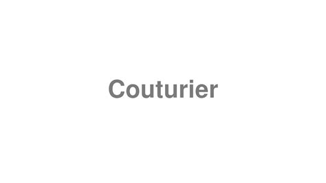 couturier pronunciation english.